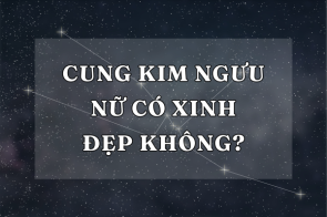 Giải mã tất tần tật về cung Kim Ngưu nữ có xinh đẹp không?